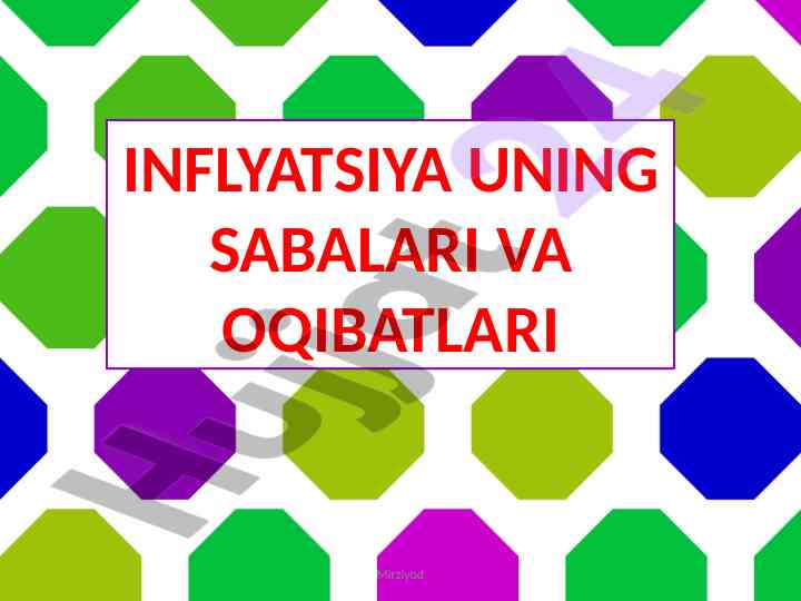Inflyatsiya va uning sabablari hamda oqibatlari