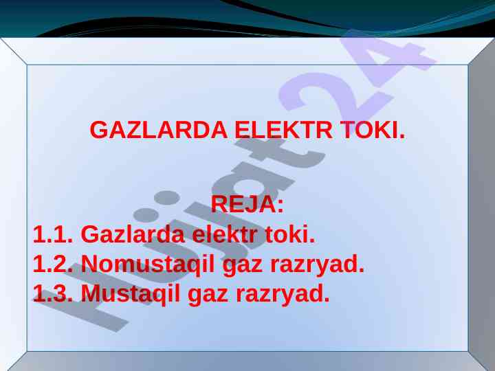Elektr tokining gazlar orqali o‘tishi bo‘yicha tadqiqot
