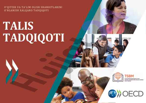Talis tadqiqoti o‘qitish va ta’lim olish sharoitlari