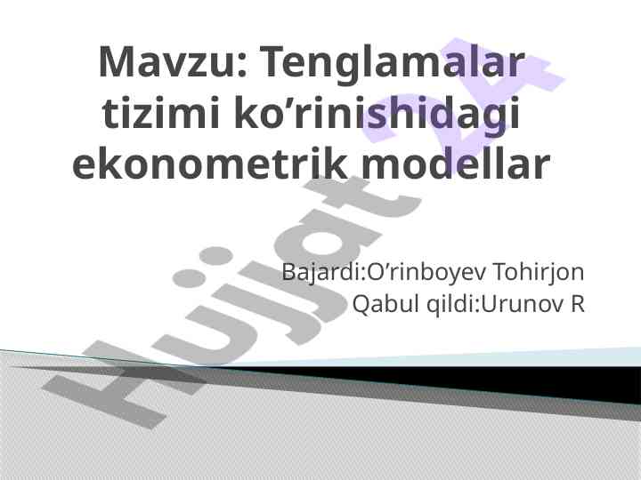 Tenglamalar tizimi ko’rinishidagi ekonometrik modellar