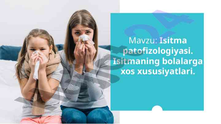 Isitma patofizologiyasi bolalarda xususiyatlari