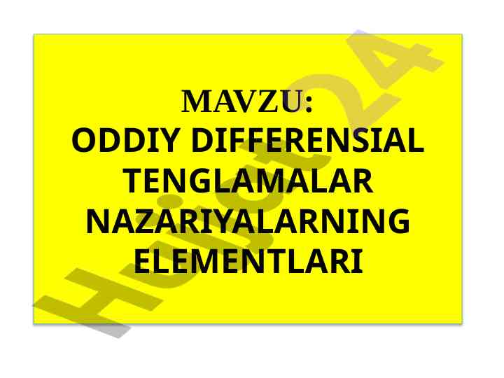 Oddiy differensial tenglamalar nazariyasining elementlari