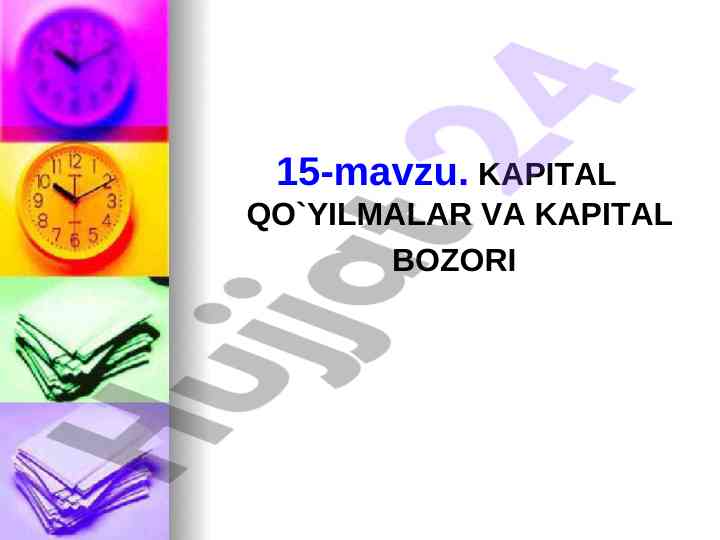 Kapital qo`yilmalar va kapital bozori tahlili