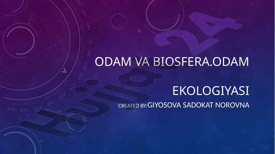 Odam va biosfera tushunchalari va tuzilishi