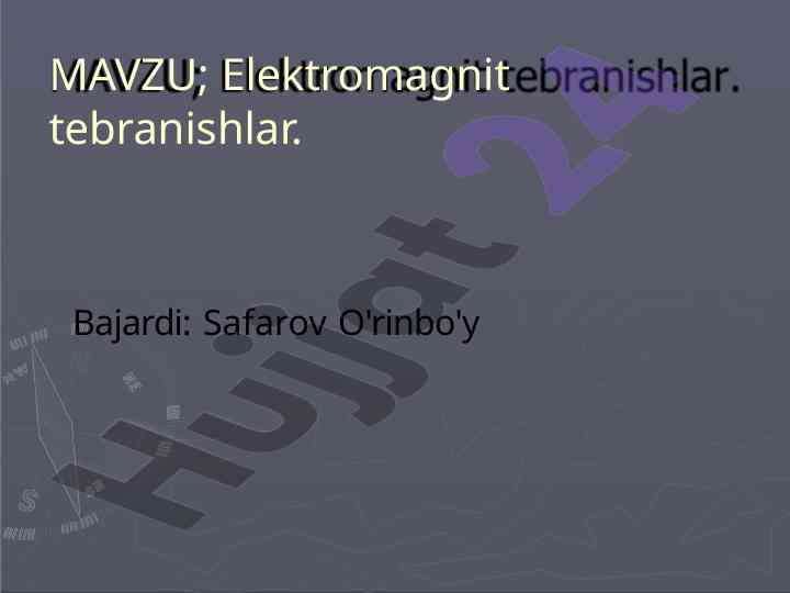 Elektromagnit tebranishlar haqida ma'lumot