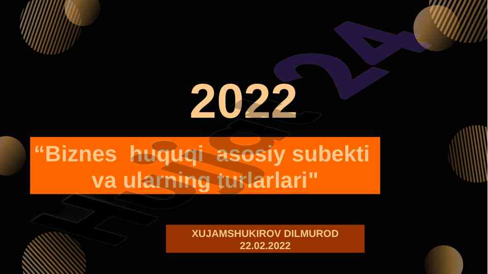 Biznes huquqi asosiy subekti va turlarlari