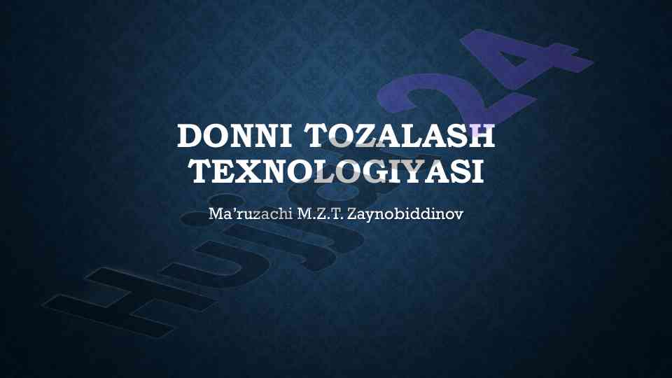 Donni tozalash texnologiyasi bo'yicha tadqiqotlar