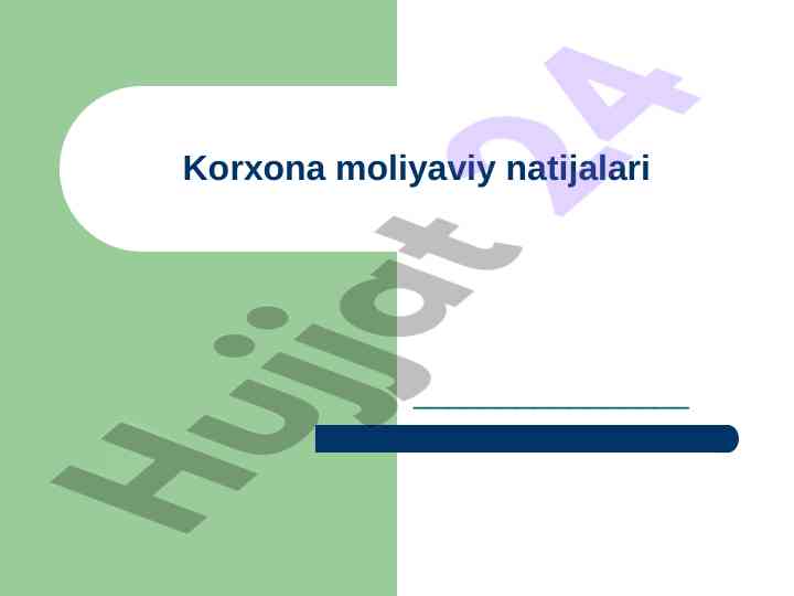 Korxona moliyaviy natijalari va hisobot tizimi