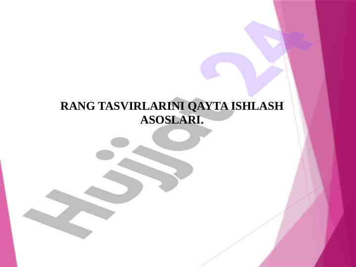 Rang tasvirlarining qayta ishlash asoslari