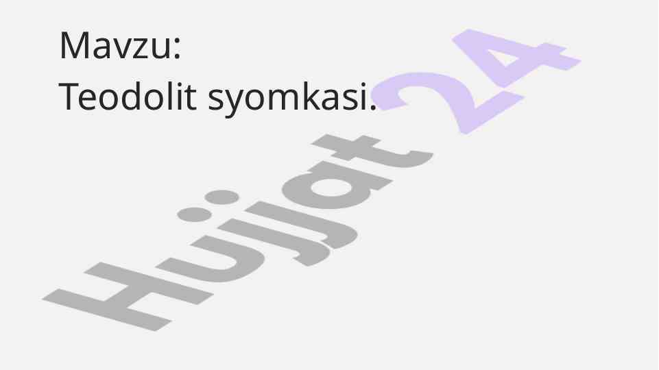 Teodolit asbobining xususiyatlari va ishlatilishi