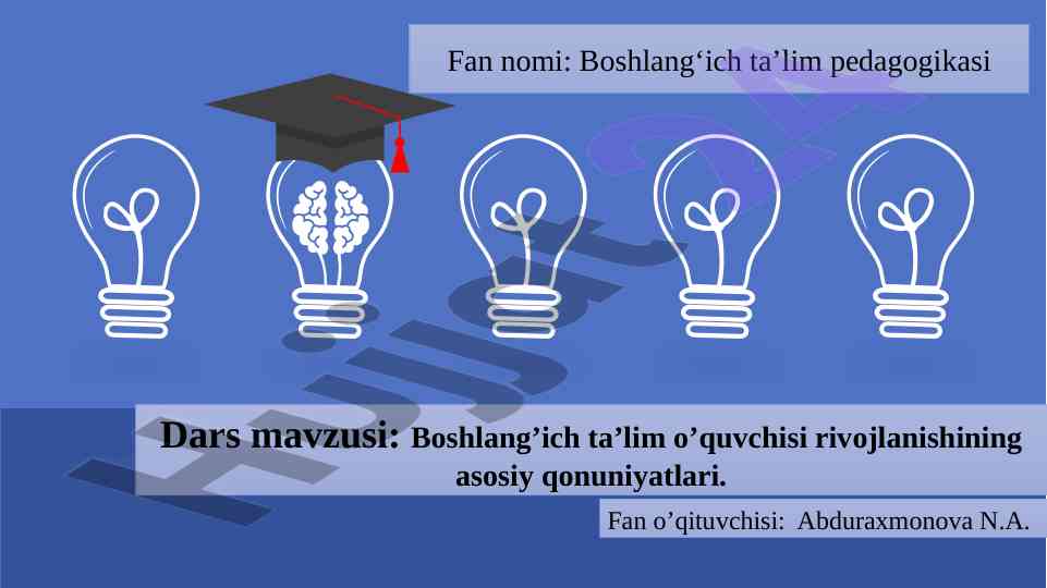 Boshlang‘ich ta’lim o’quvchisi rivojlanishi qonuniyatlari