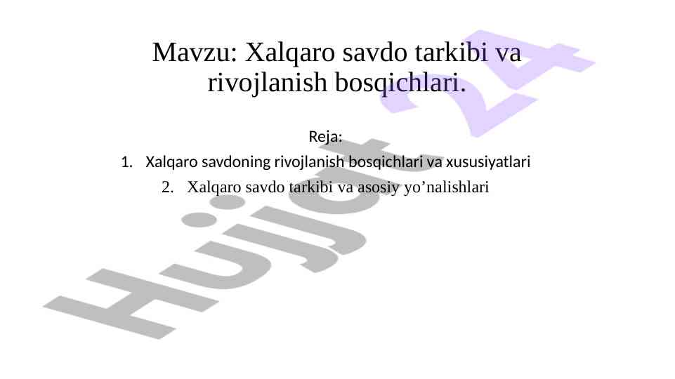 Xalqaro savdo tarkibi va rivojlanish bosqichlari