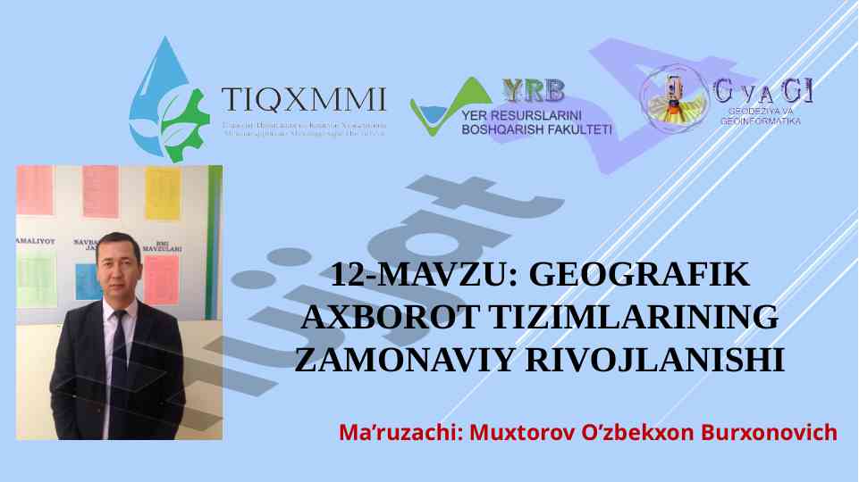 Geografik axborot tizimlarining zamonaviy rivojlanishi