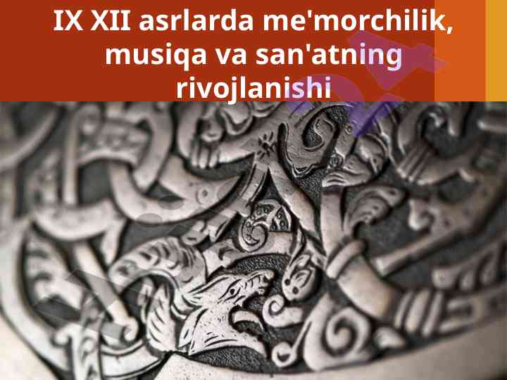 Ix xii asrlarda me'morchilik va san'at rivojlanishi