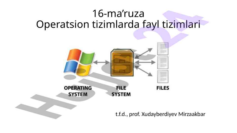 Fayl tizimlari asosiy xususiyatlari va funksiyalari