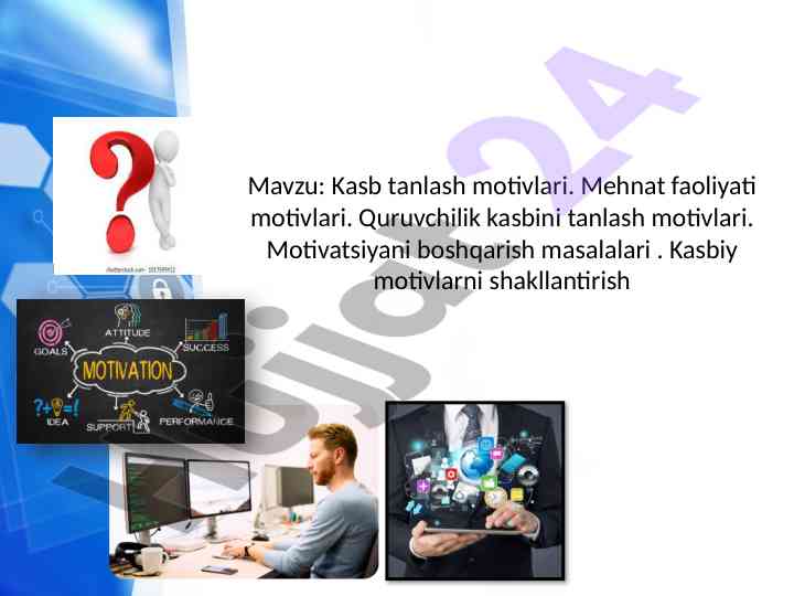 Kasb tanlash motivlari va mehnat faoliyati motivlari