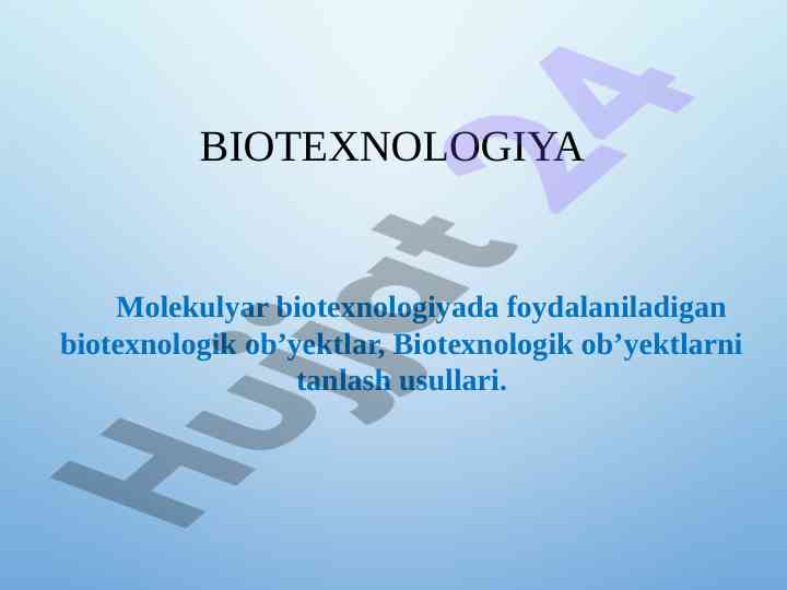 Molekulyar genetika va biotexnologik obyektlar