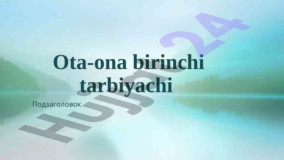 Ota-onaning farzand tarbiyasidagi rolini o‘rganish