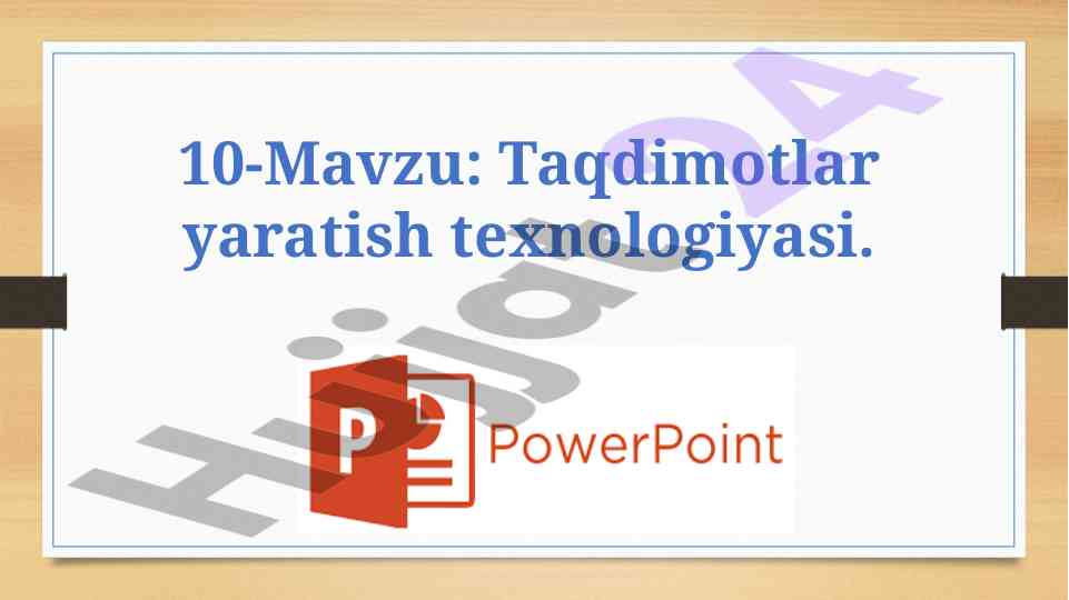 Taqdimotlar yaratish texnologiyasi haqida