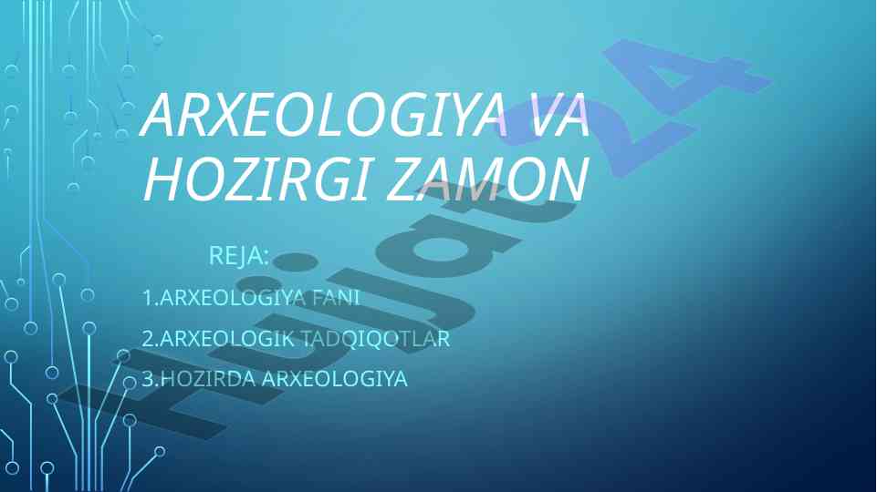 Arxeologiya va hozirgi zamon: tarixiy tadqiqotlar