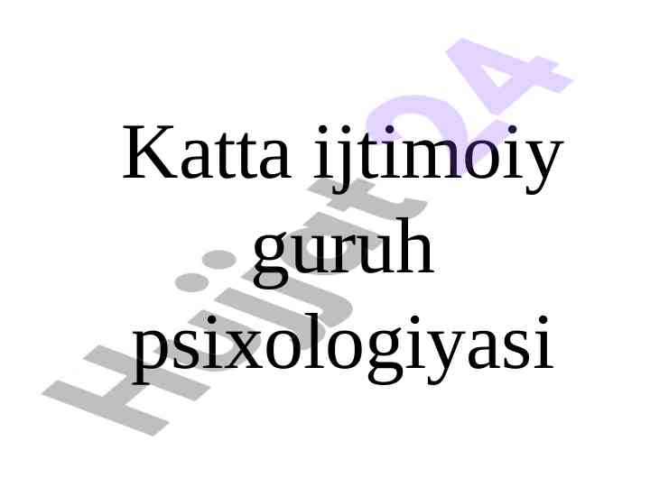 Katta ijtimoiy guruh psixologiyasi asoslari