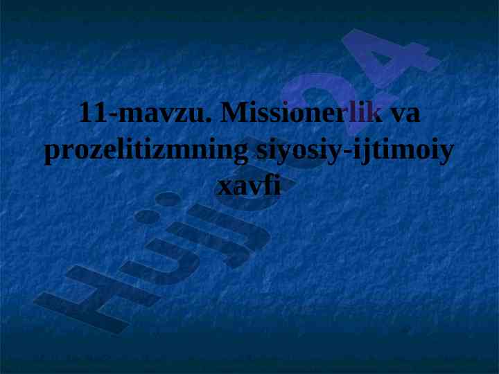 Missionerlik va prozelitizmning siyosiy-ijtimoiy xavfi