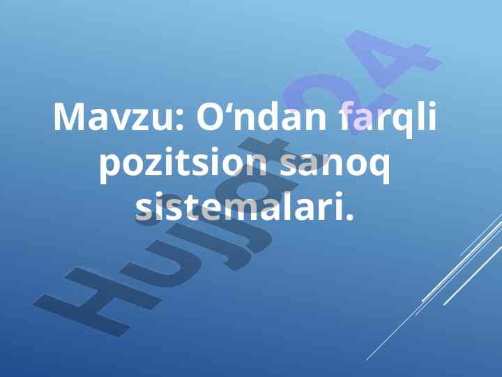 Pozitsion sanoq sistemalari bo'yicha topshiriqlar