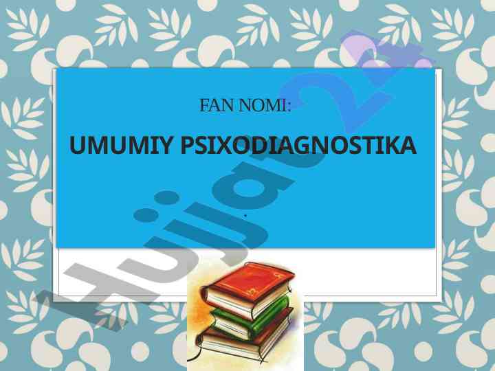 Umumiy psixodiagnostika fani ta’limi