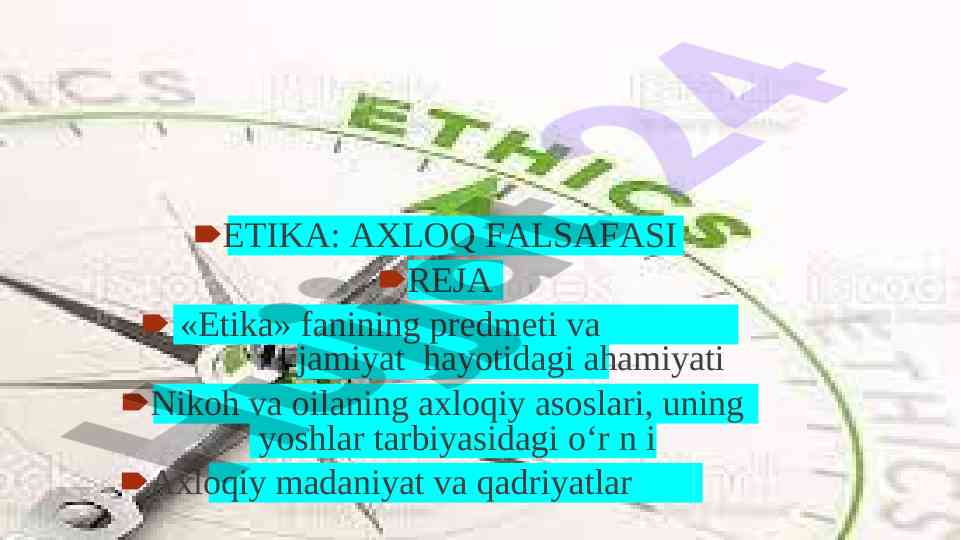 Etika fanining ahamiyati va qadriyatlar