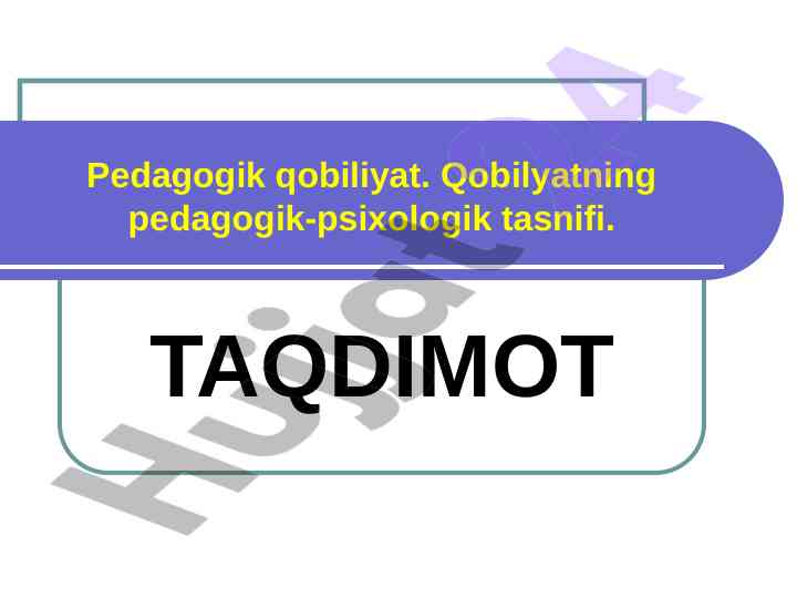 Pedagogik qobiliyat va uning turlari