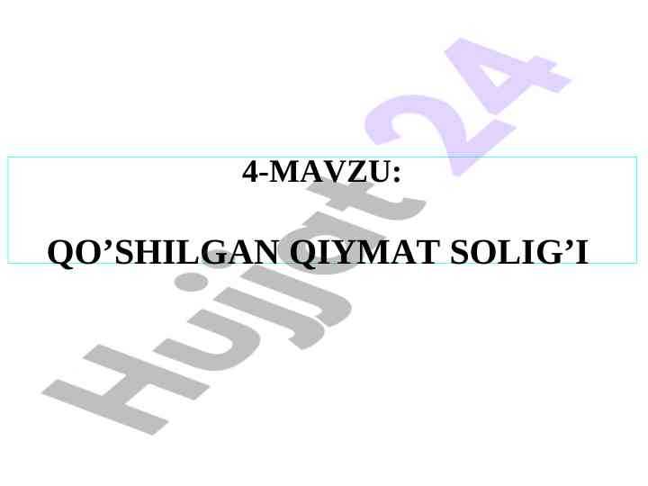 Qo‘shilgan qiymat solig‘i va uning hisoblash tartibi