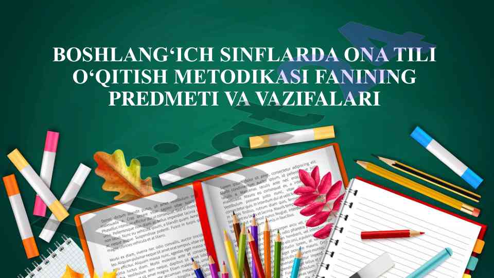 Boshlang‘ich sinflarda ona tili o‘qitish metodikasi