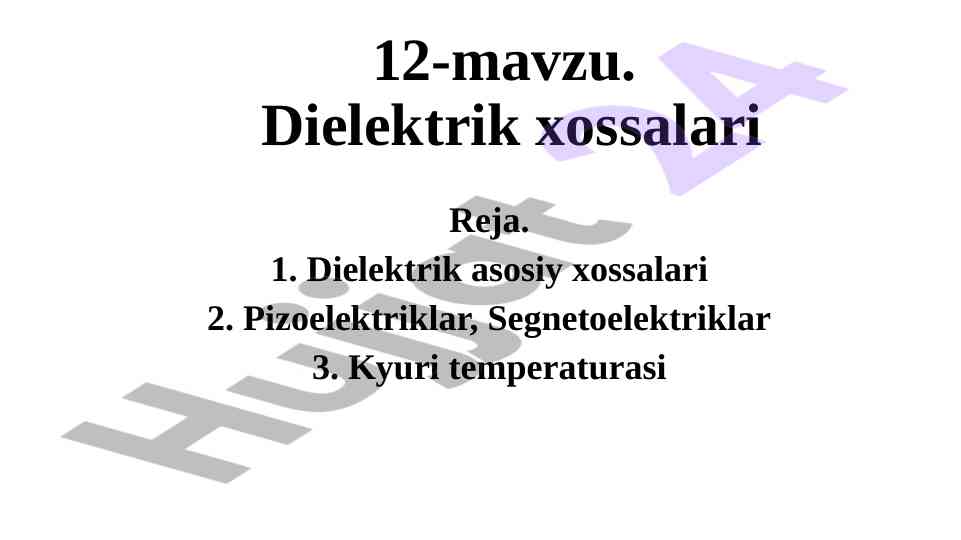 Dielektrik xossalari va pizoelektriklar tahlili