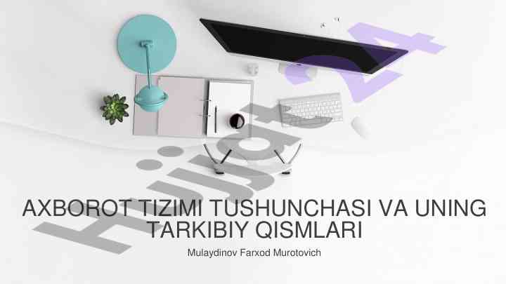 Axborot tizimlari va ularning tashkiliy qismlari