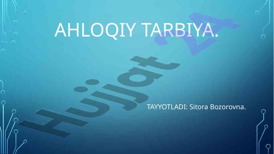 Ahloqiy tarbiya va uning metodlari