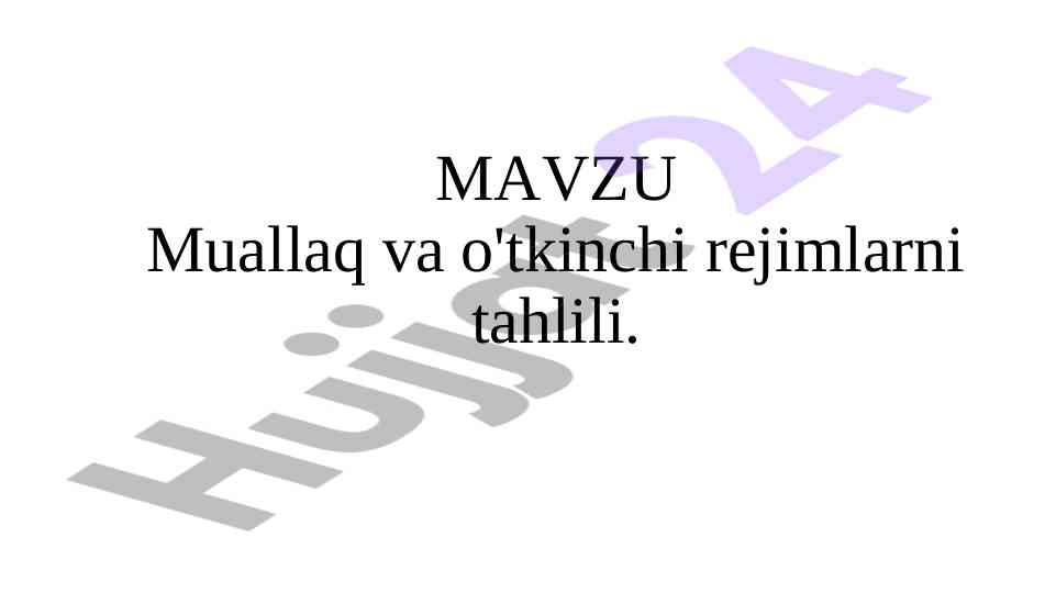Muallaq va o'tkinchi rejimlarni tahlili