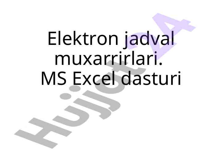 Elektron jadval muxarrirlari haqida umumiy ma'lumotlar