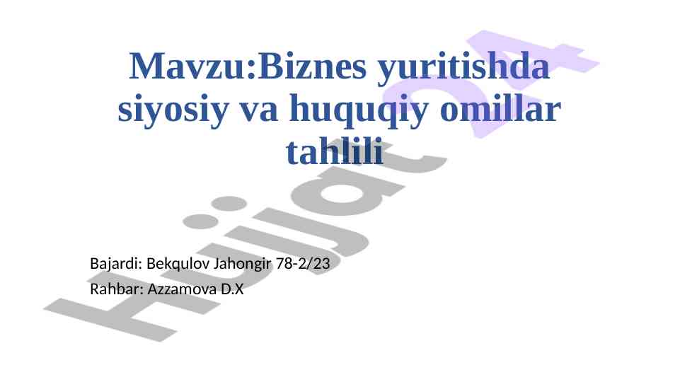 Biznes yuritishda siyosiy va huquqiy omillar tahlili