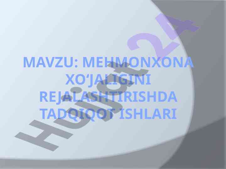 Mehmonxona xo‘jaligini rejalashtirishda tadqiqot ishlari