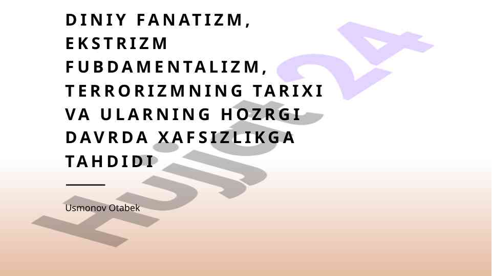Diniy fanatizm ekstremizm va terrorizm tarixi