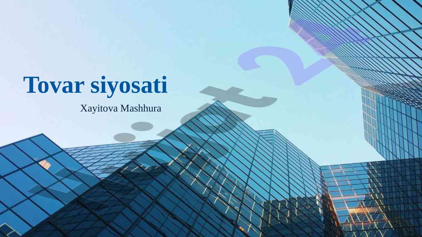 Tovar siyosati va ularning maqsadlari