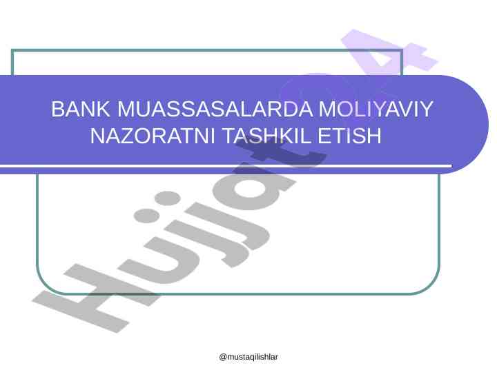 Bank muassasalarida moliyaviy nazoratni tashkil etish