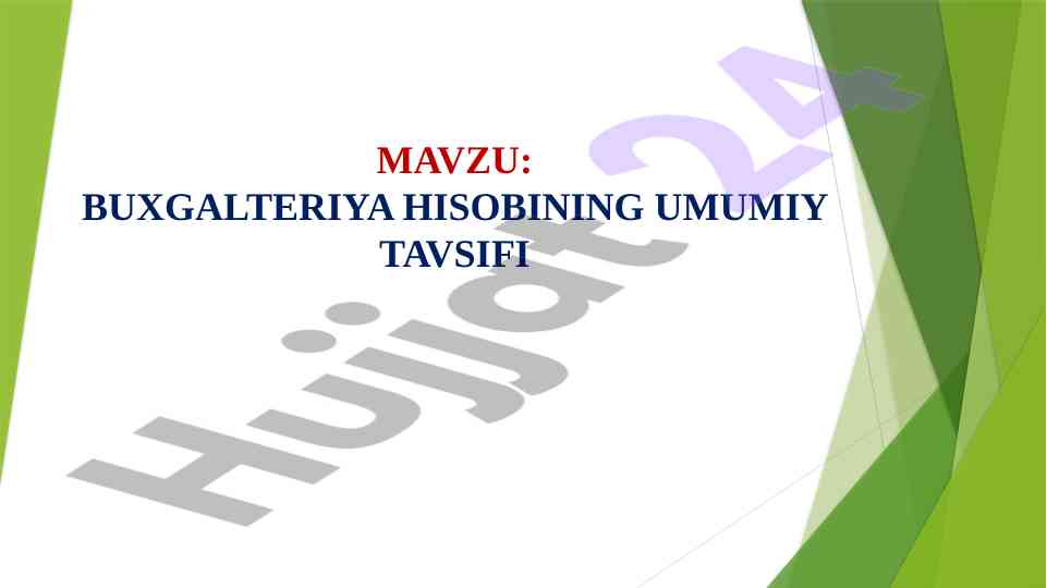 Buxgalteriya hisobining umumiy tavsifi ma'ruza rejasi