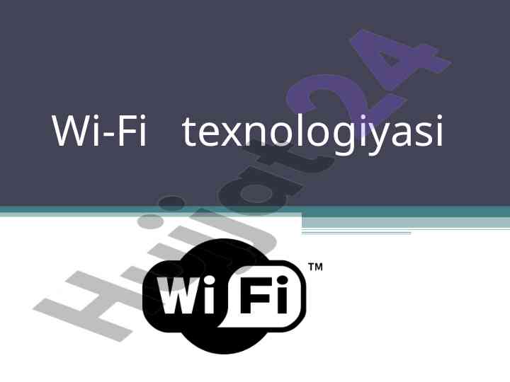 Wi-fi texnologiyasi tarixi va standartlari