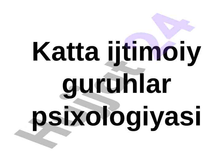 Katta ijtimoiy guruhlar psixologiyasi tahlili