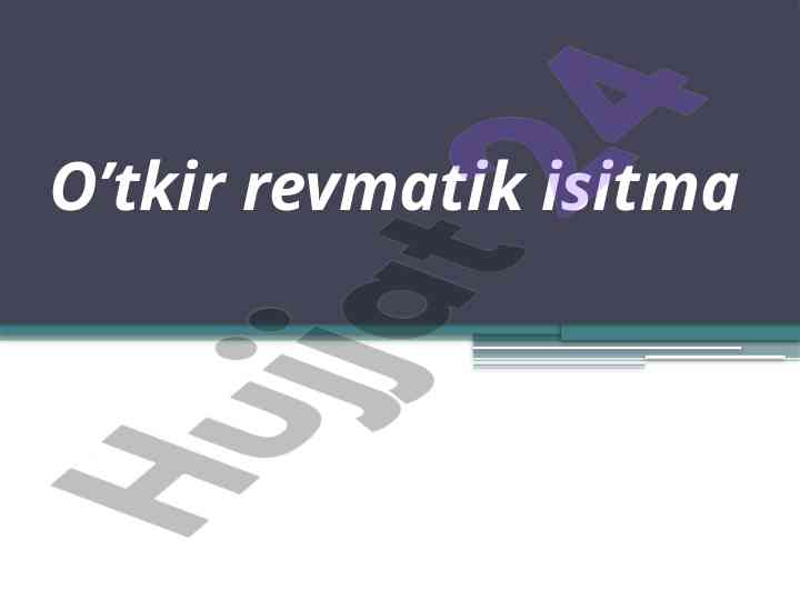 O’tkir revmatik isitma: tahlil va davolash usullari