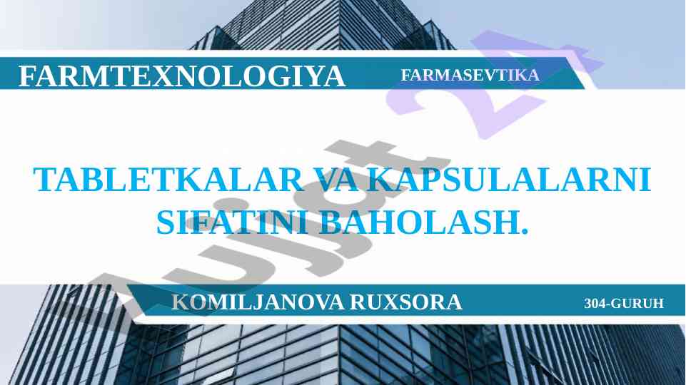 Tabletkalar va kapsulalarning sifatini baholash