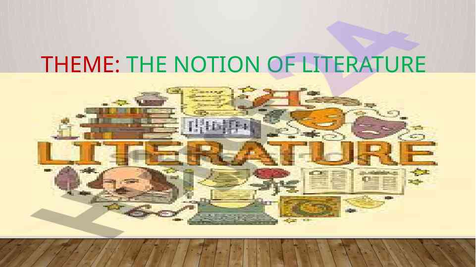 Understanding the notion of literature and its forms
