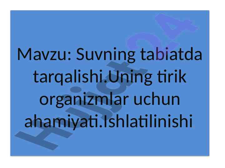 Suvning tabiatda tarqalishi va ahamiyati
