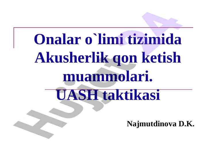 Akusherlik qon ketish muammolari va onalar o‘limi